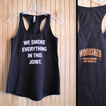 We Smoke Everything Ladies Tank